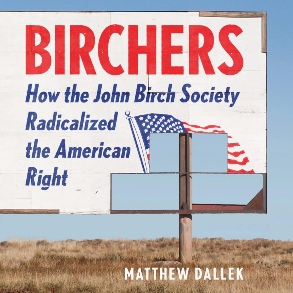 Birchers - Bucks County Beacon - To Understand Groups Like Moms for Liberty and the Republican Party’s MAGA Base, Look to the John Birch Society