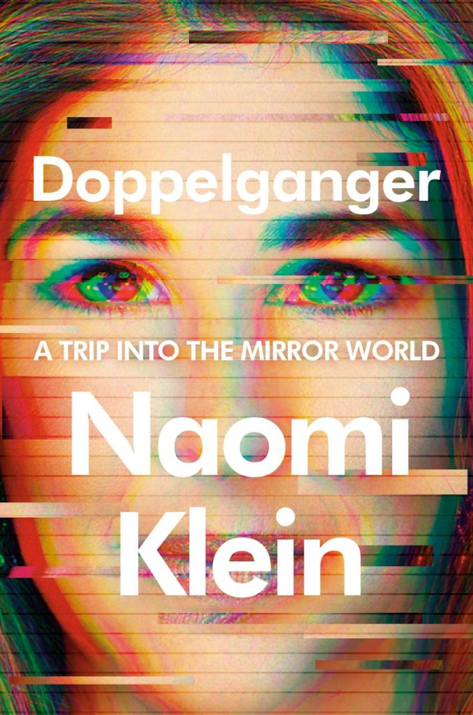 Doppelganger Naomi Klein - Bucks County Beacon - Take a Trip Into the ‘Mirror World’ with Naomi Klein’s New Book ‘Doppelganger’