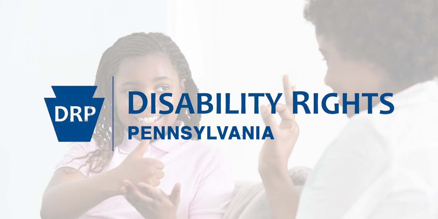 Image courtesy of Disability Rights Pennsylvania.