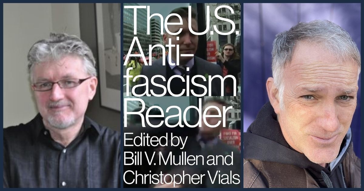 mullen vials book cover - Bucks County Beacon - INTERVIEW: The History of Fascism and Anti-Fascism in America, with Bill Mullen and Christopher Vials